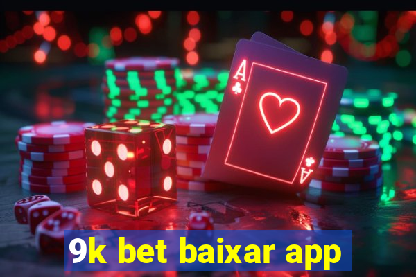 9k bet baixar app